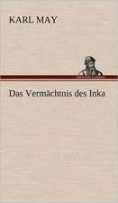 Das Vermachtnis Des Inka: VOR Bismarcks Aufgang