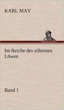 Im Reiche Des Silbernen Lowen 1: VOR Bismarcks Aufgang