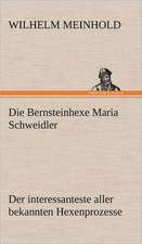 Die Bernsteinhexe Maria Schweidler