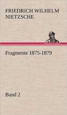 Fragmente 1875-1879, Band 2