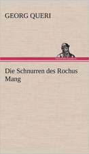 Die Schnurren Des Rochus Mang: VOR Bismarcks Aufgang