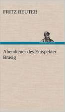 Abendteuer Des Entspekter Brasig: VOR Bismarcks Aufgang