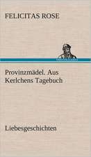 Provinzmadel. Aus Kerlchens Tagebuch: VOR Bismarcks Aufgang