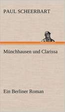 Munchhausen Und Clarissa: VOR Bismarcks Aufgang