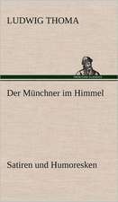 Der Munchner Im Himmel: Erich Walter