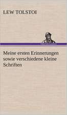 Meine Ersten Erinnerungen Sowie Verschiedene Kleine Schriften: Erich Walter