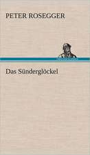 Das Sunderglockel: Das Lallen- Und Narrenbuch