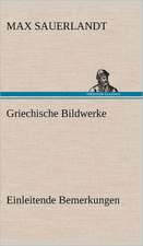 Griechische Bildwerke