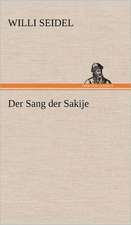 Der Sang Der Sakije: Das Lallen- Und Narrenbuch