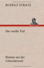 Der Weisse Tod: Das Lallen- Und Narrenbuch