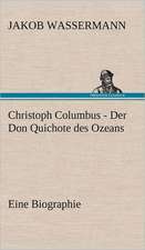 Christoph Columbus - Der Don Quichote Des Ozeans: Das Lallen- Und Narrenbuch