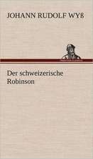 Der Schweizerische Robinson: Das Lallen- Und Narrenbuch