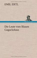 Die Leute Vom Blauen Guguckshaus: Das Lallen- Und Narrenbuch