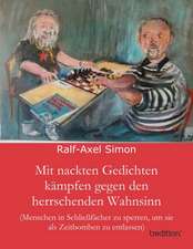 Mit Nackten Gedichten Kampfen Gegen Den Herrschenden Wahnsinn: Palmstrom, Palma Kunkel, Gingganz