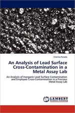 An Analysis of Lead Surface Cross-Contamination in a Metal Assay Lab