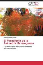 El Paradigma de la Asimetría Heterogenea