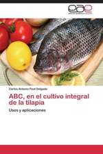 ABC, en el cultivo integral de la tilapia