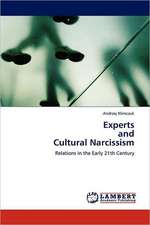 Experts and Cultural Narcissism