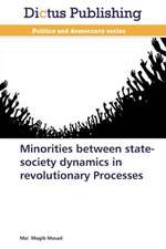 Minorities between state-society dynamics in revolutionary Processes