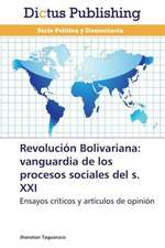 Revolución Bolivariana: vanguardia de los procesos sociales del S. XXI