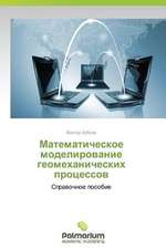 Matematicheskoe modelirovanie geomekhanicheskikh protsessov