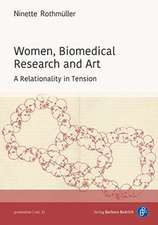 Women, Biomedical Research and Art – A Relationality in Tension