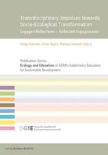 Transdisciplinary Impulses towards Socio-Ecological Transformation