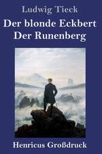 Der blonde Eckbert / Der Runenberg (Großdruck)