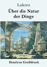 Über die Natur der Dinge (Großdruck)