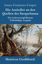 Die Ansiedler an den Quellen des Susquehanna (Großdruck)