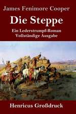 Die Steppe (Die Prärie) (Großdruck)