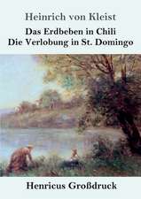 Das Erdbeben in Chili / Die Verlobung in St. Domingo (Großdruck)