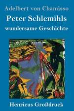 Peter Schlemihls wundersame Geschichte (Großdruck)