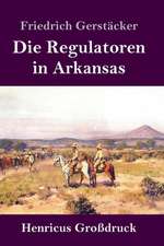 Die Regulatoren in Arkansas (Großdruck)