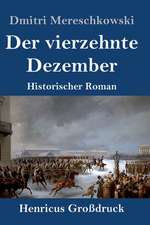 Der vierzehnte Dezember (Großdruck)