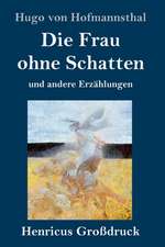 Die Frau ohne Schatten (Großdruck)