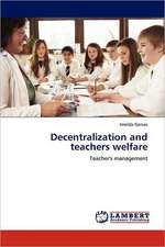 Decentralization and teachers welfare