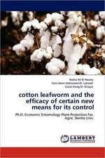 cotton leafworm and the efficacy of certain new means for its control