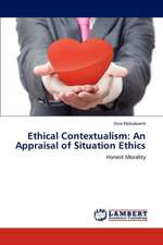 Ethical Contextualism: An Appraisal of Situation Ethics