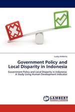 Government Policy and Local Disparity in Indonesia