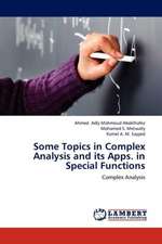 Some Topics in Complex Analysis and its Apps. in Special Functions