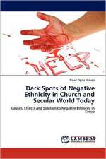 Dark Spots of Negative Ethnicity in Church and Secular World Today