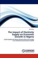 The Impact of Electricity Supply on Economic Growth in Nigeria