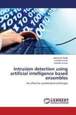 Intrusion detection using artificial intelligence based ensembles