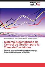 Sistema Automatizado de Control de Gestion Para La Toma de Decisiones