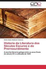 Historia da Literatura dos Séculos Escuros e do Prerrexurdimento