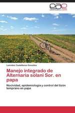 Manejo integrado de Alternaria solani Sor. en papa