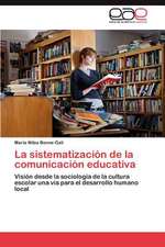 La Sistematizacion de La Comunicacion Educativa