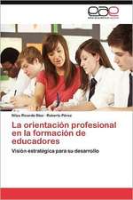 La Orientacion Profesional En La Formacion de Educadores