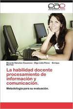 La Habilidad Docente Procesamiento de Informacion y Comunicacion.